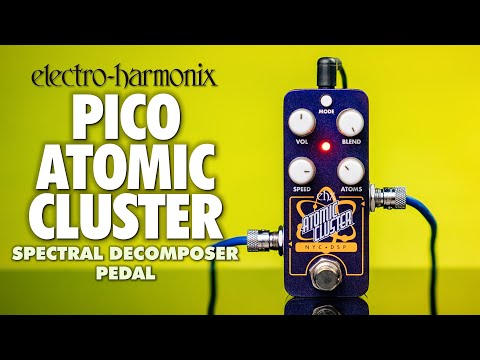 Electro Harmonix Pico Atomic Cluster